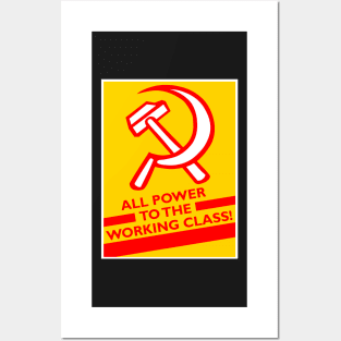 All Power to the Working Class - Communism / Socialism Posters and Art